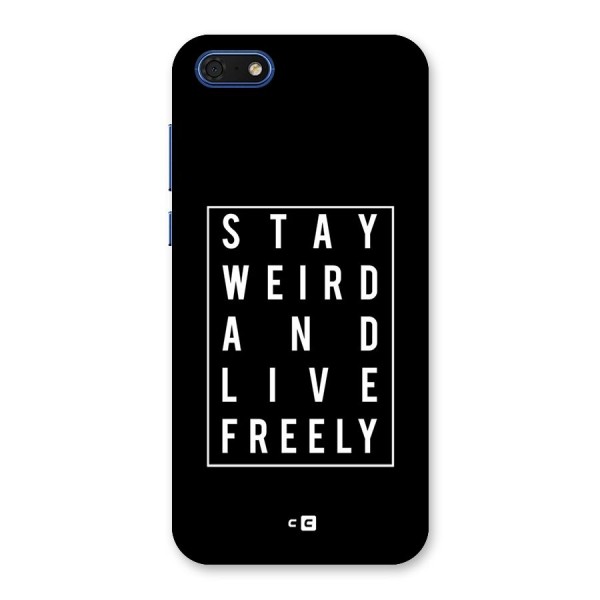 Stay Weird Live Freely Back Case for Honor 7s