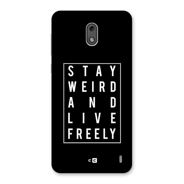 Stay Weird Live Freely Back Case for Nokia 2