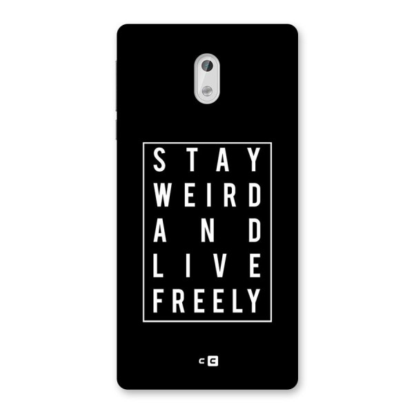 Stay Weird Live Freely Back Case for Nokia 3