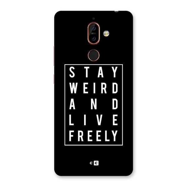 Stay Weird Live Freely Back Case for Nokia 7 Plus