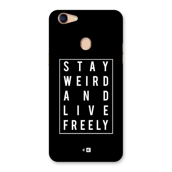 Stay Weird Live Freely Back Case for Oppo F5