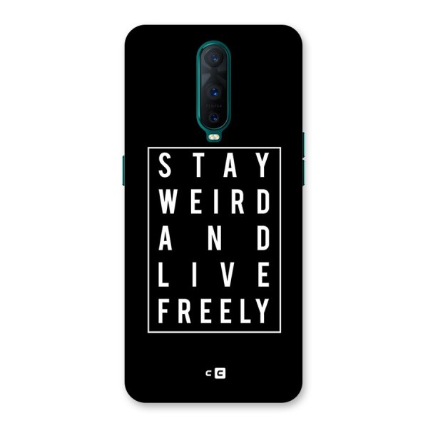 Stay Weird Live Freely Back Case for Oppo R17 Pro