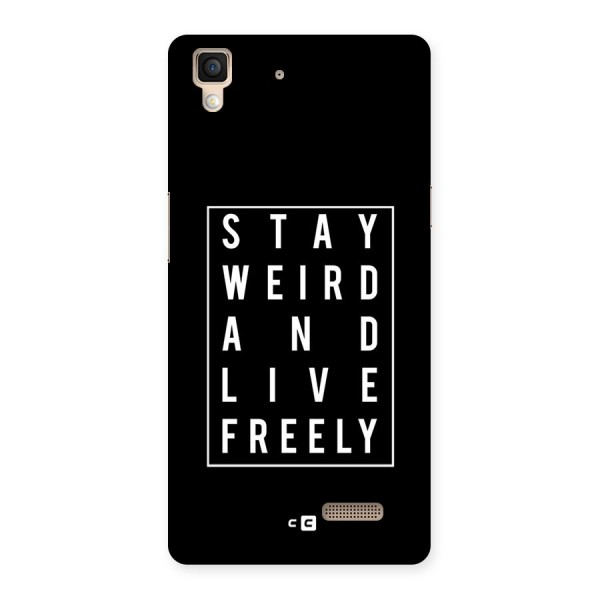 Stay Weird Live Freely Back Case for Oppo R7