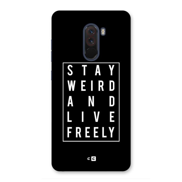 Stay Weird Live Freely Back Case for Poco F1