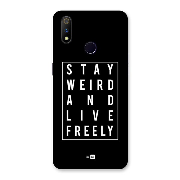 Stay Weird Live Freely Back Case for Realme 3 Pro