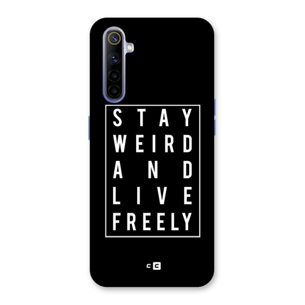 Stay Weird Live Freely Back Case for Realme 6i