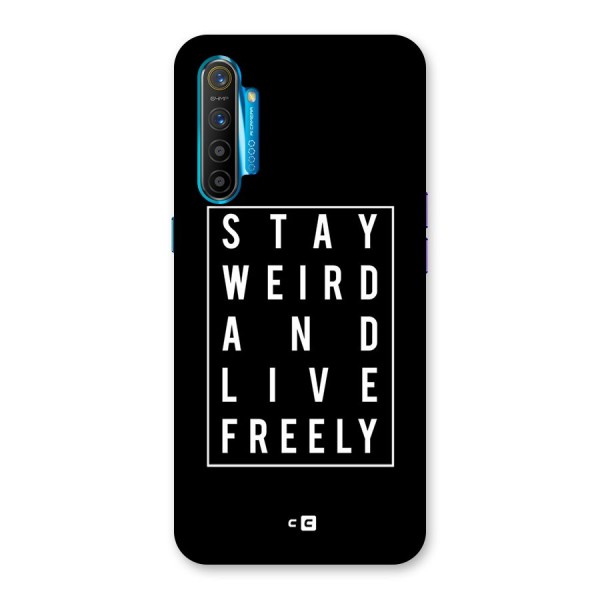 Stay Weird Live Freely Back Case for Realme XT