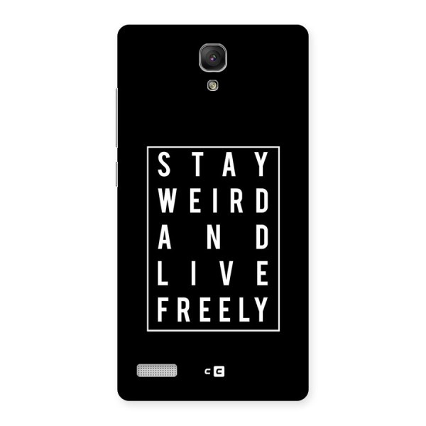 Stay Weird Live Freely Back Case for Redmi Note