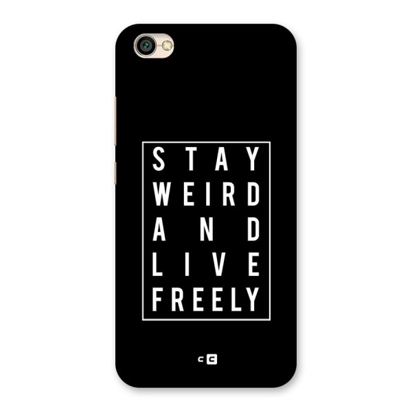 Stay Weird Live Freely Back Case for Redmi Y1 Lite