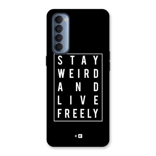 Stay Weird Live Freely Back Case for Reno4 Pro