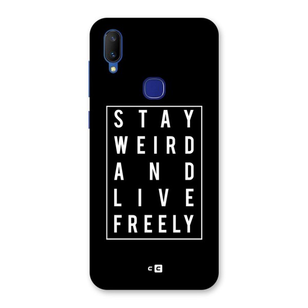 Stay Weird Live Freely Back Case for Vivo V11