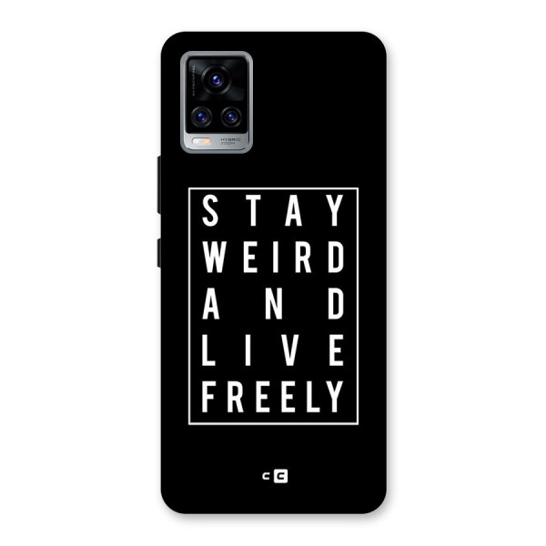 Stay Weird Live Freely Back Case for Vivo V20 Pro