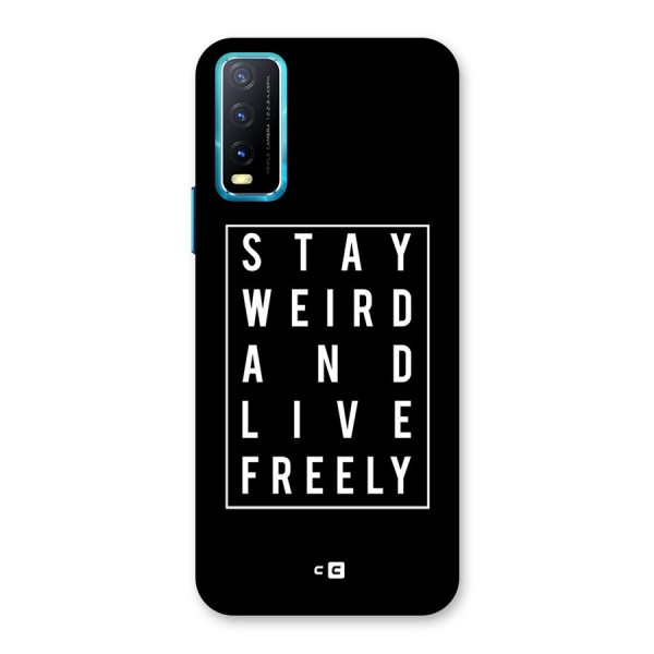 Stay Weird Live Freely Back Case for Vivo Y20