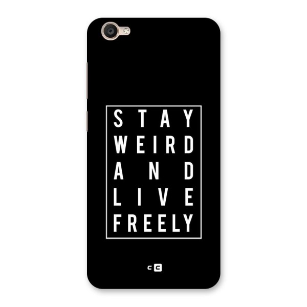 Stay Weird Live Freely Back Case for Vivo Y55