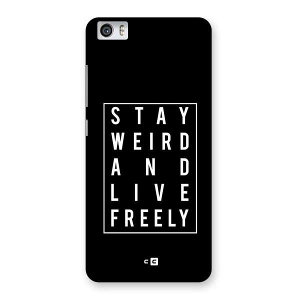 Stay Weird Live Freely Back Case for Xiaomi Redmi Mi5