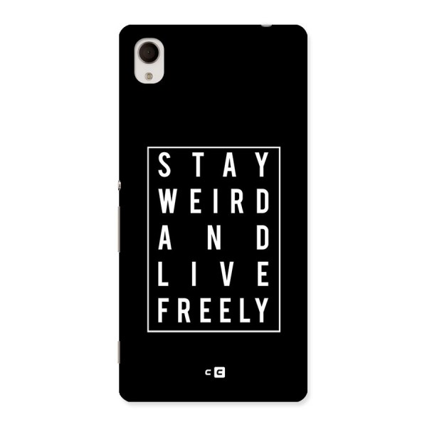 Stay Weird Live Freely Back Case for Xperia M4 Aqua