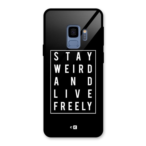 Stay Weird Live Freely Glass Back Case for Galaxy S9