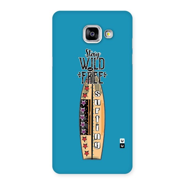 Stay Wild and Free Back Case for Galaxy A5 2016