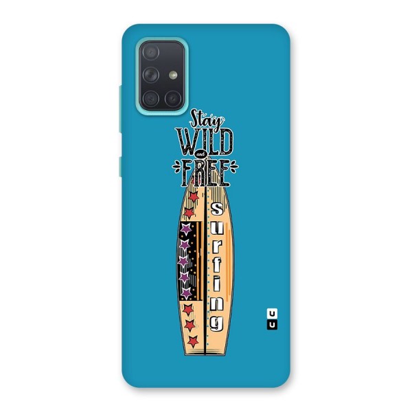 Stay Wild and Free Back Case for Galaxy A71