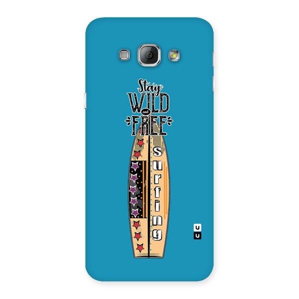 Stay Wild and Free Back Case for Galaxy A8