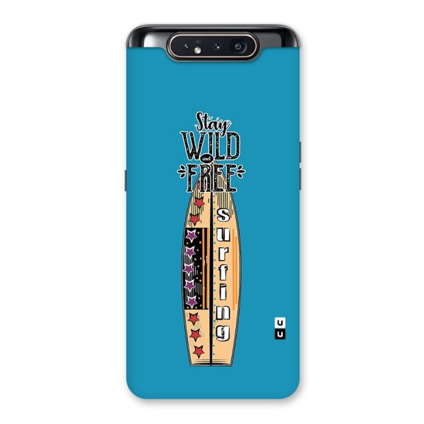 Stay Wild and Free Back Case for Galaxy A80