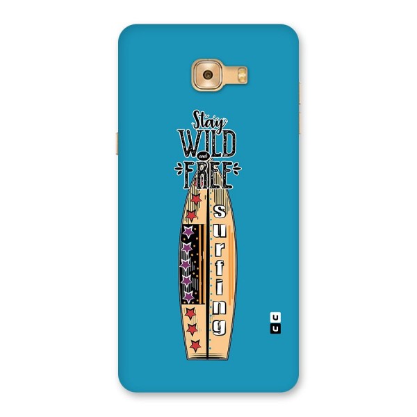 Stay Wild and Free Back Case for Galaxy C9 Pro