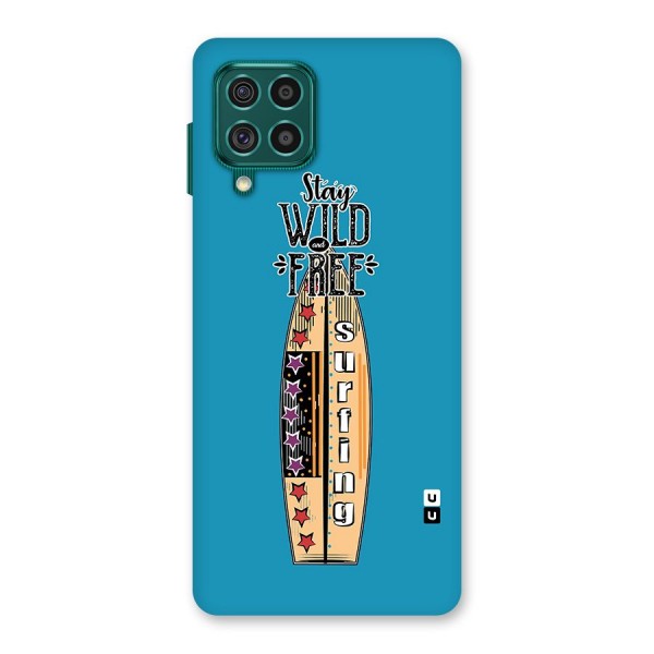 Stay Wild and Free Back Case for Galaxy F62