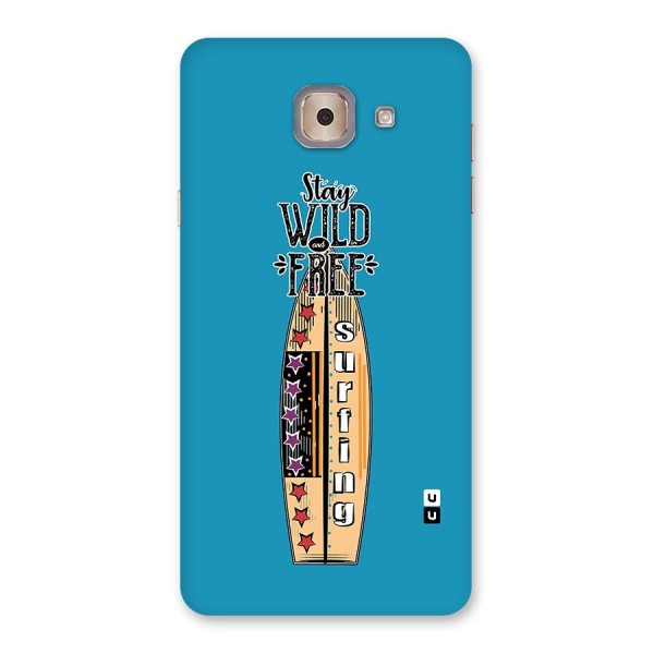 Stay Wild and Free Back Case for Galaxy J7 Max