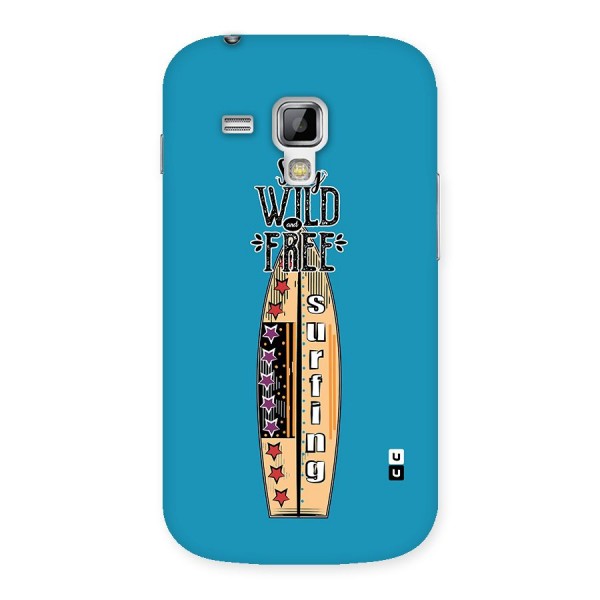 Stay Wild and Free Back Case for Galaxy S Duos