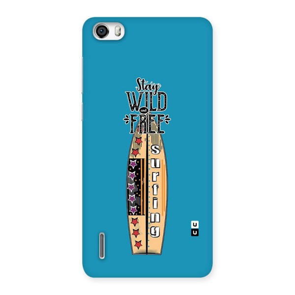 Stay Wild and Free Back Case for Honor 6