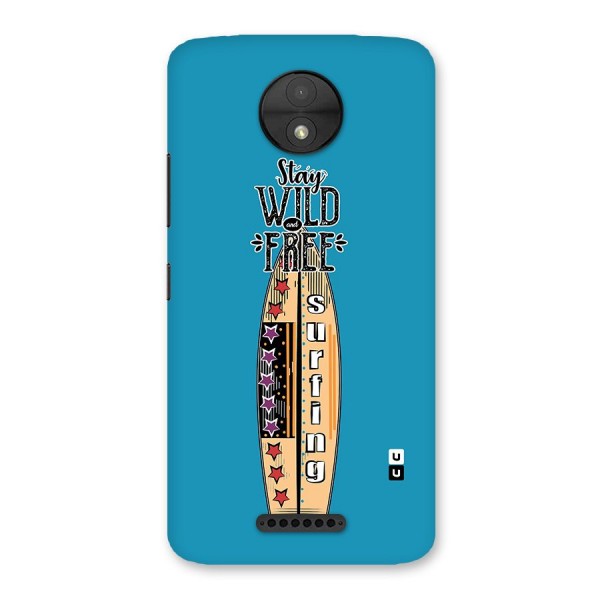 Stay Wild and Free Back Case for Moto C