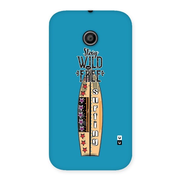 Stay Wild and Free Back Case for Moto E