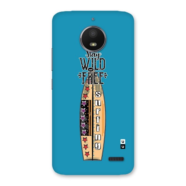 Stay Wild and Free Back Case for Moto E4