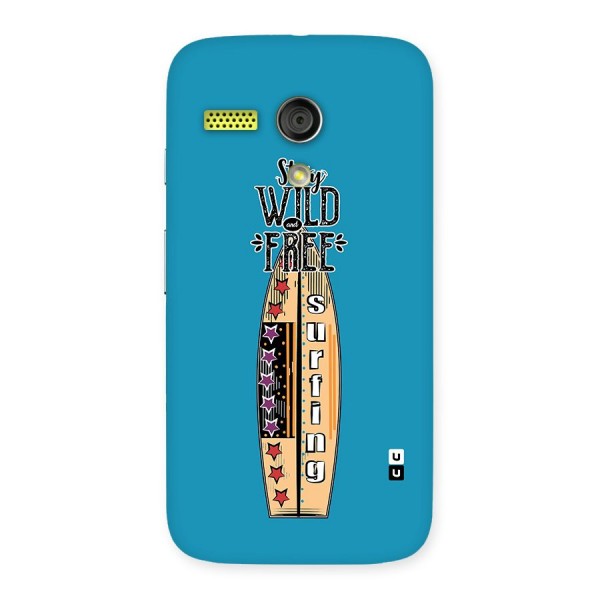 Stay Wild and Free Back Case for Moto G