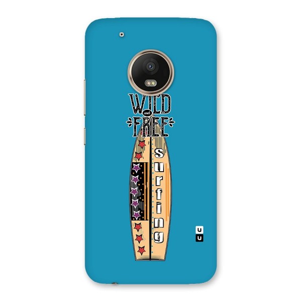 Stay Wild and Free Back Case for Moto G5 Plus