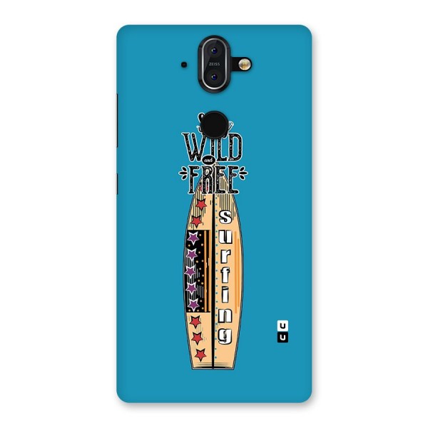 Stay Wild and Free Back Case for Nokia 8 Sirocco