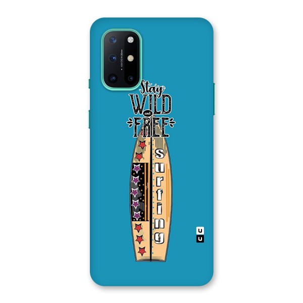 Stay Wild and Free Back Case for OnePlus 8T