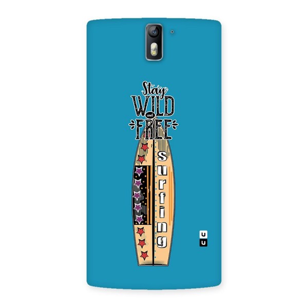 Stay Wild and Free Back Case for One Plus One