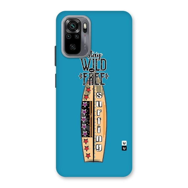 Stay Wild and Free Back Case for Redmi Note 10