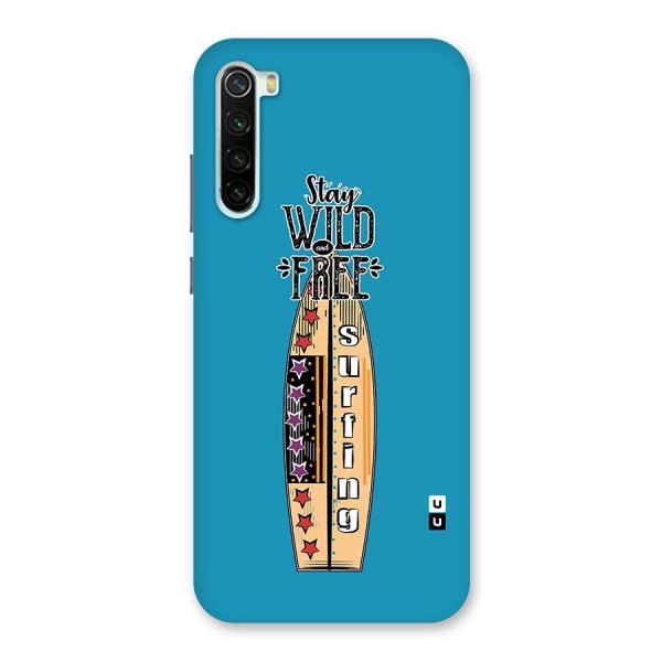 Stay Wild and Free Back Case for Redmi Note 8