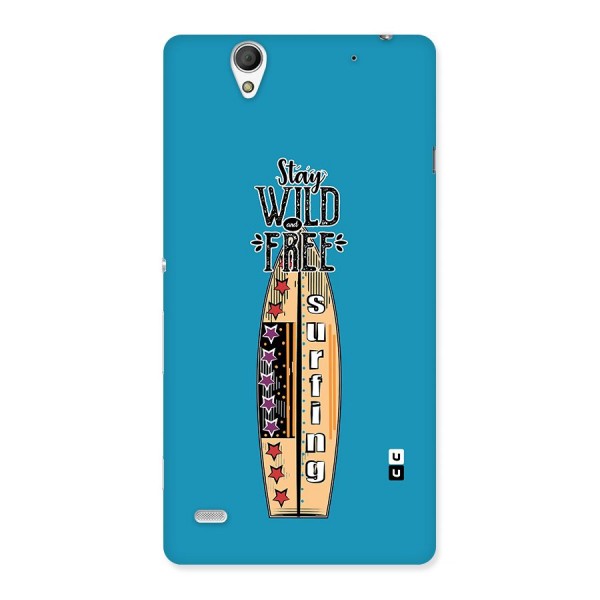 Stay Wild and Free Back Case for Sony Xperia C4