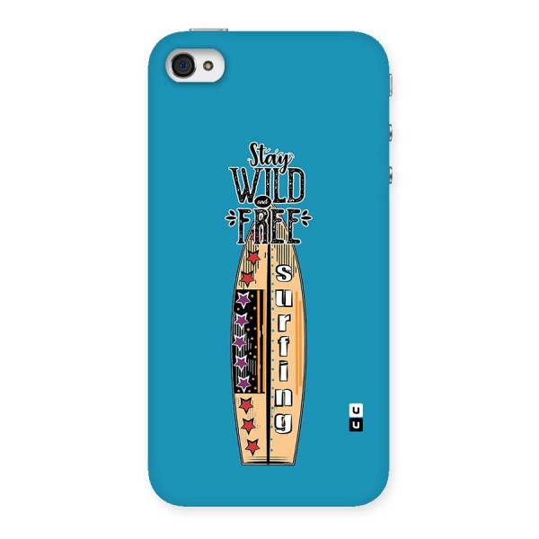 Stay Wild and Free Back Case for iPhone 4 4s