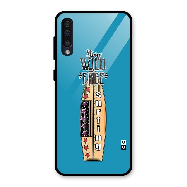 Stay Wild and Free Glass Back Case for Galaxy A50s