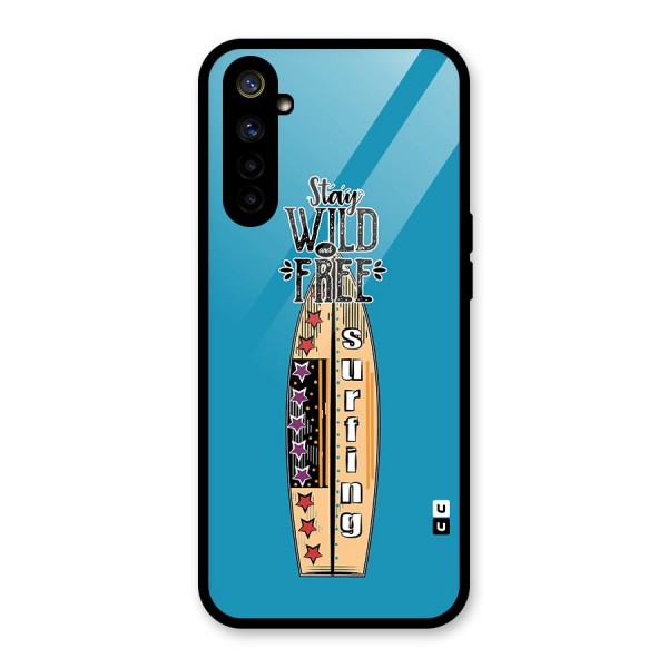 Stay Wild and Free Glass Back Case for Realme 6