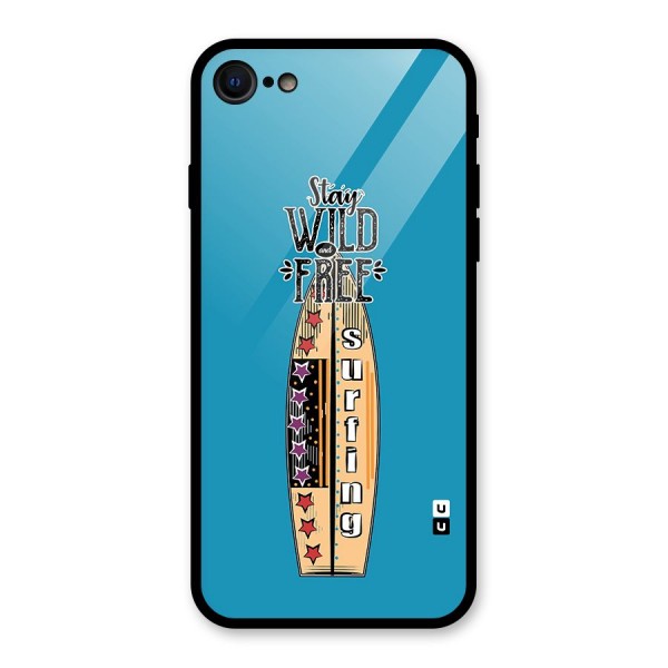 Stay Wild and Free Glass Back Case for iPhone 8