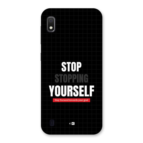 Stop Stopping Yourself Back Case for Galaxy A10