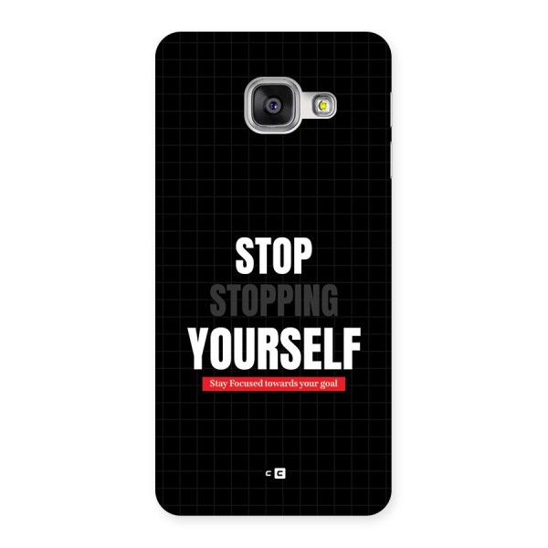 Stop Stopping Yourself Back Case for Galaxy A3 (2016)