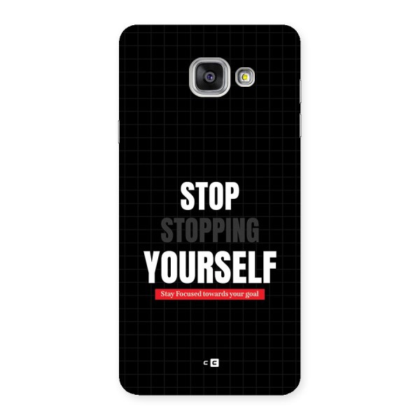 Stop Stopping Yourself Back Case for Galaxy A7 (2016)