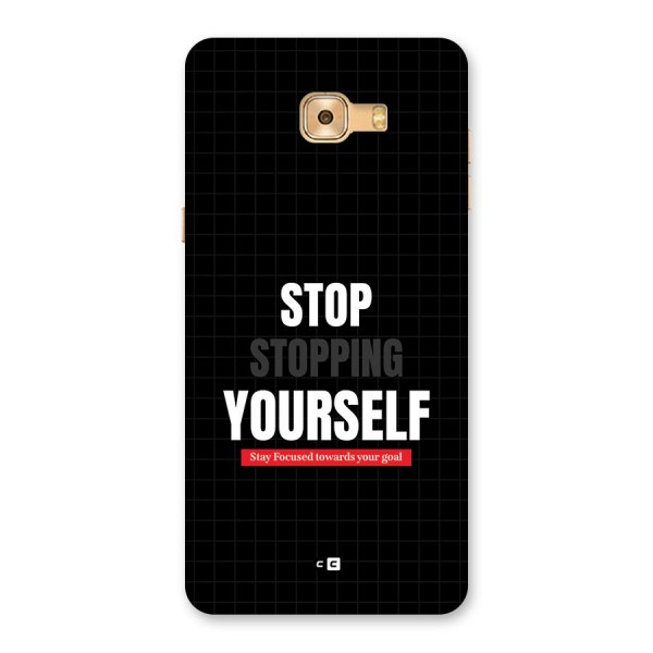 Stop Stopping Yourself Back Case for Galaxy C9 Pro