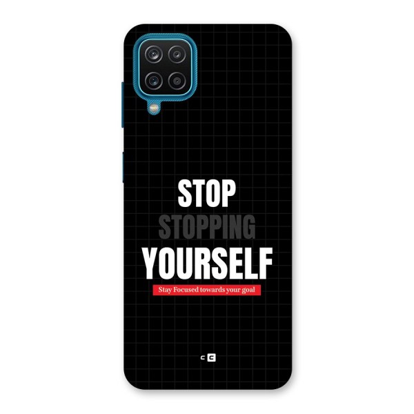 Stop Stopping Yourself Back Case for Galaxy F12